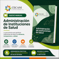 Manual: Administración de Instituciones de Salud