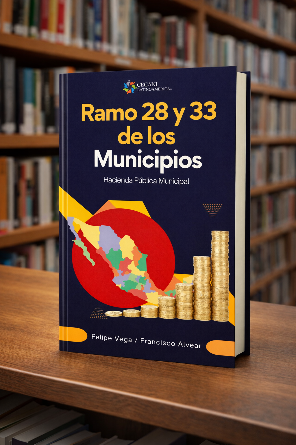Ebook “Ramo 28 y 33 de los Municipios: Hacienda Pública Municipal ”