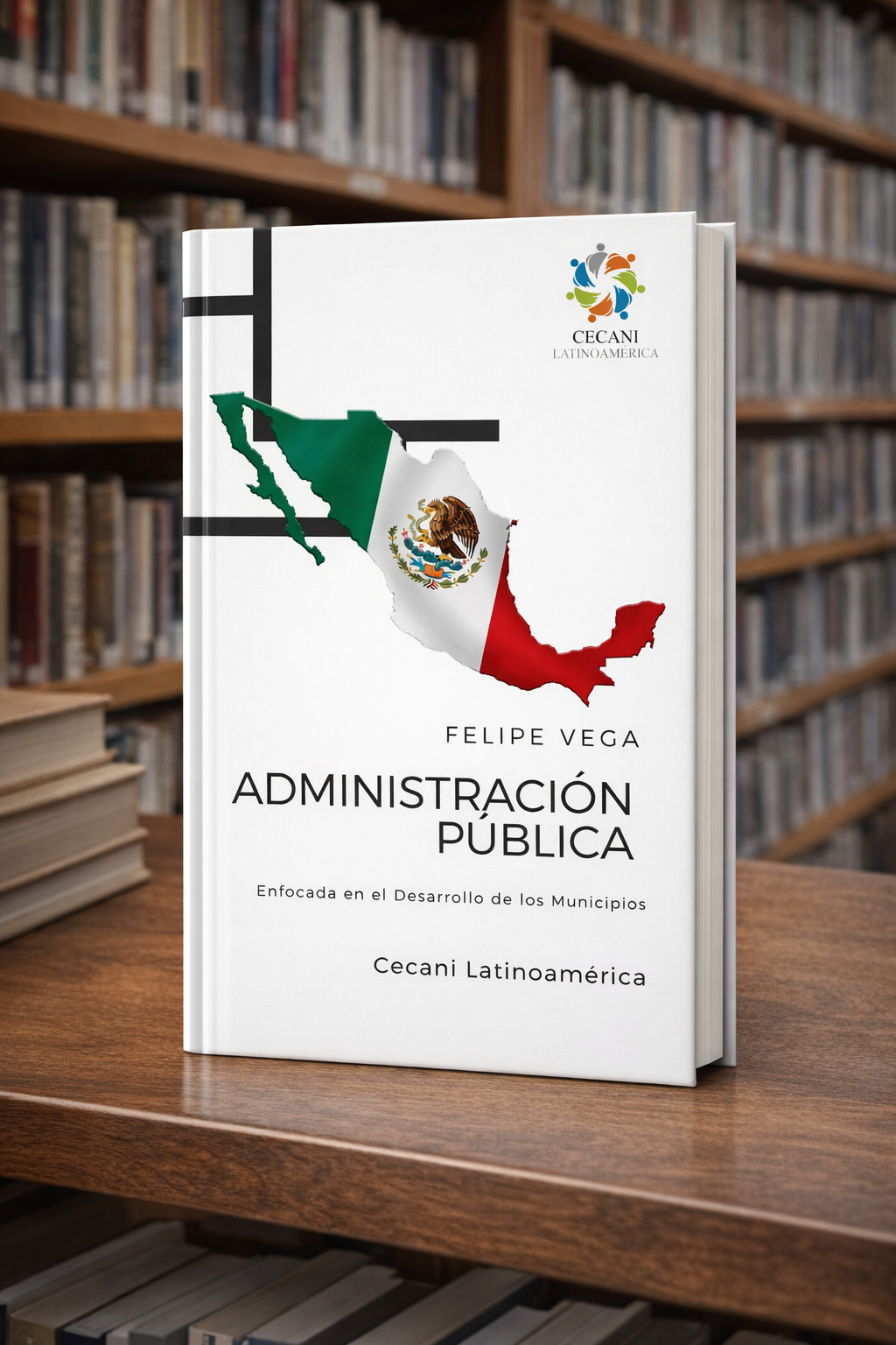 Ebook “Administración Pública Enfocada En El Desarrollo De Municipios”