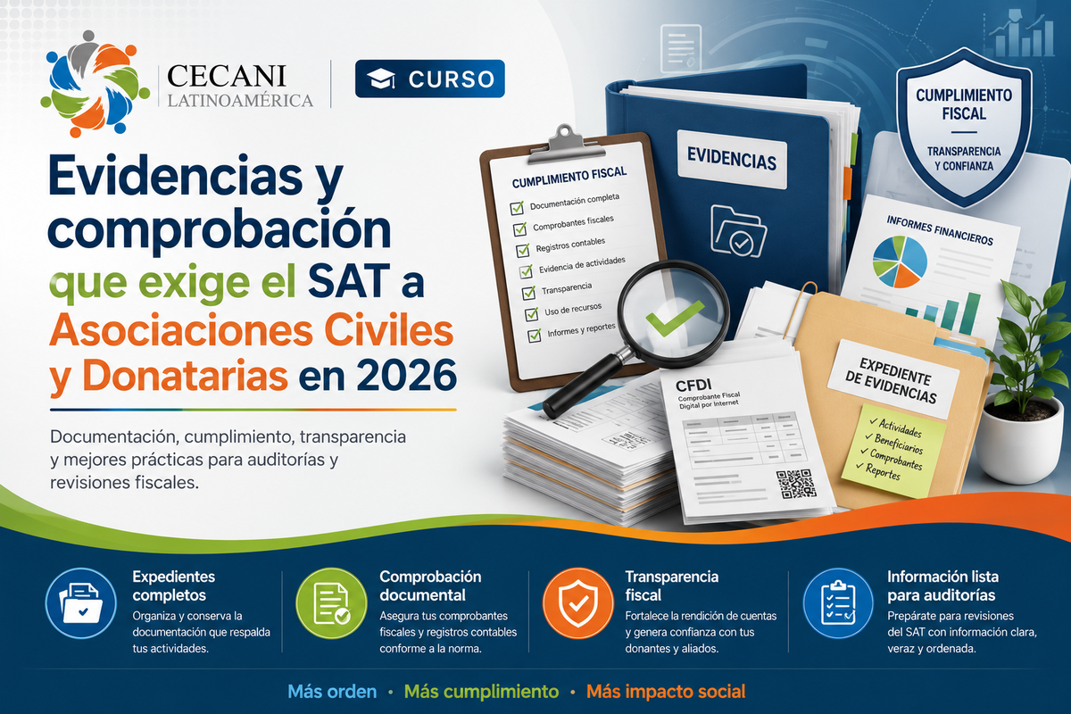 Curso: Evidencias y Comprobación que exige el SAT a Asociaciones Civiles y Donatarias en 2026