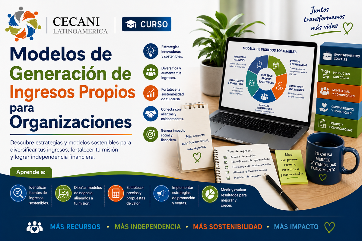 Curso en Modelos de Generación de Ingresos Propios para Organizaciones: Asociaciones Civiles e IAPs