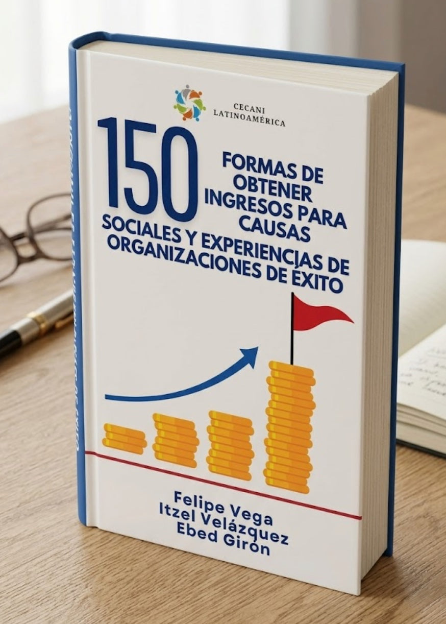 Ebook: 150 formas de obtener ingresos para causas sociales y experiencias de organizaciones de éxito- 2026